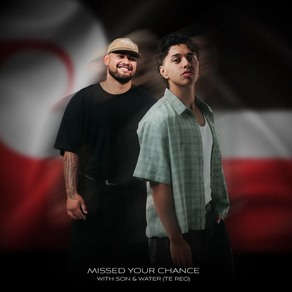Missed Your Chance (Te Reo Version) by Myshaan And Son & Water cover