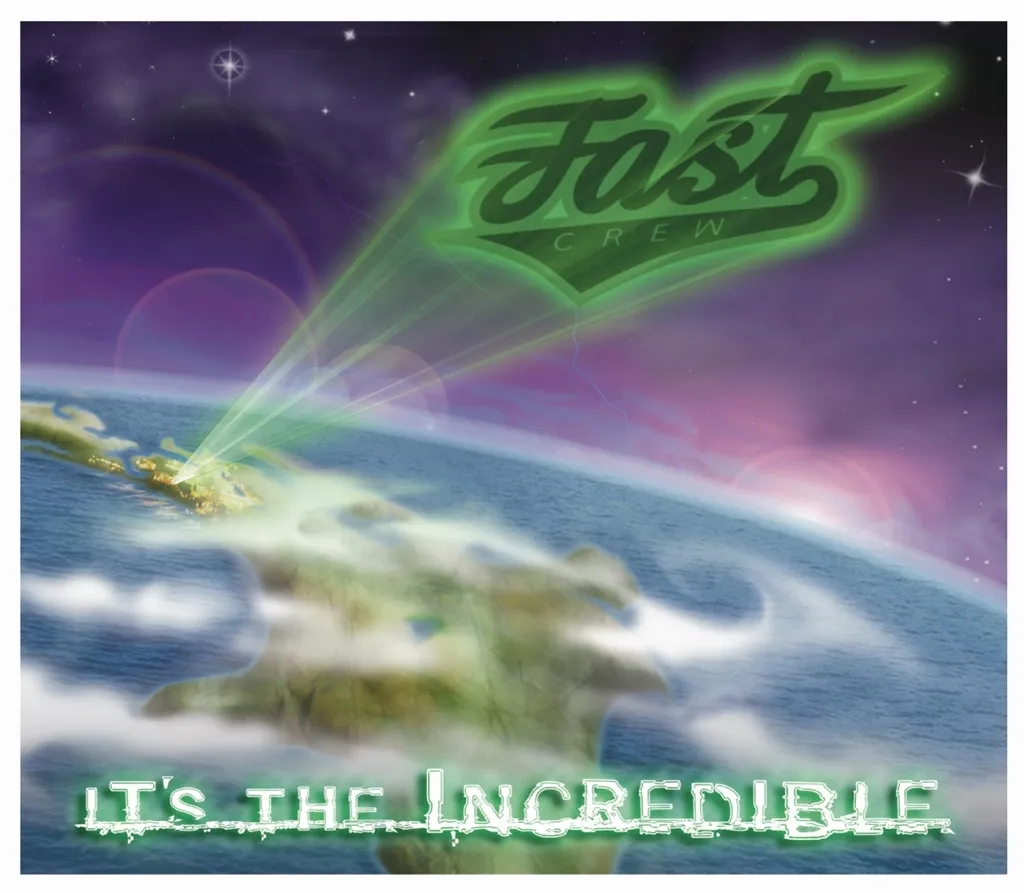 It's The Incredible by Fast Crew cover