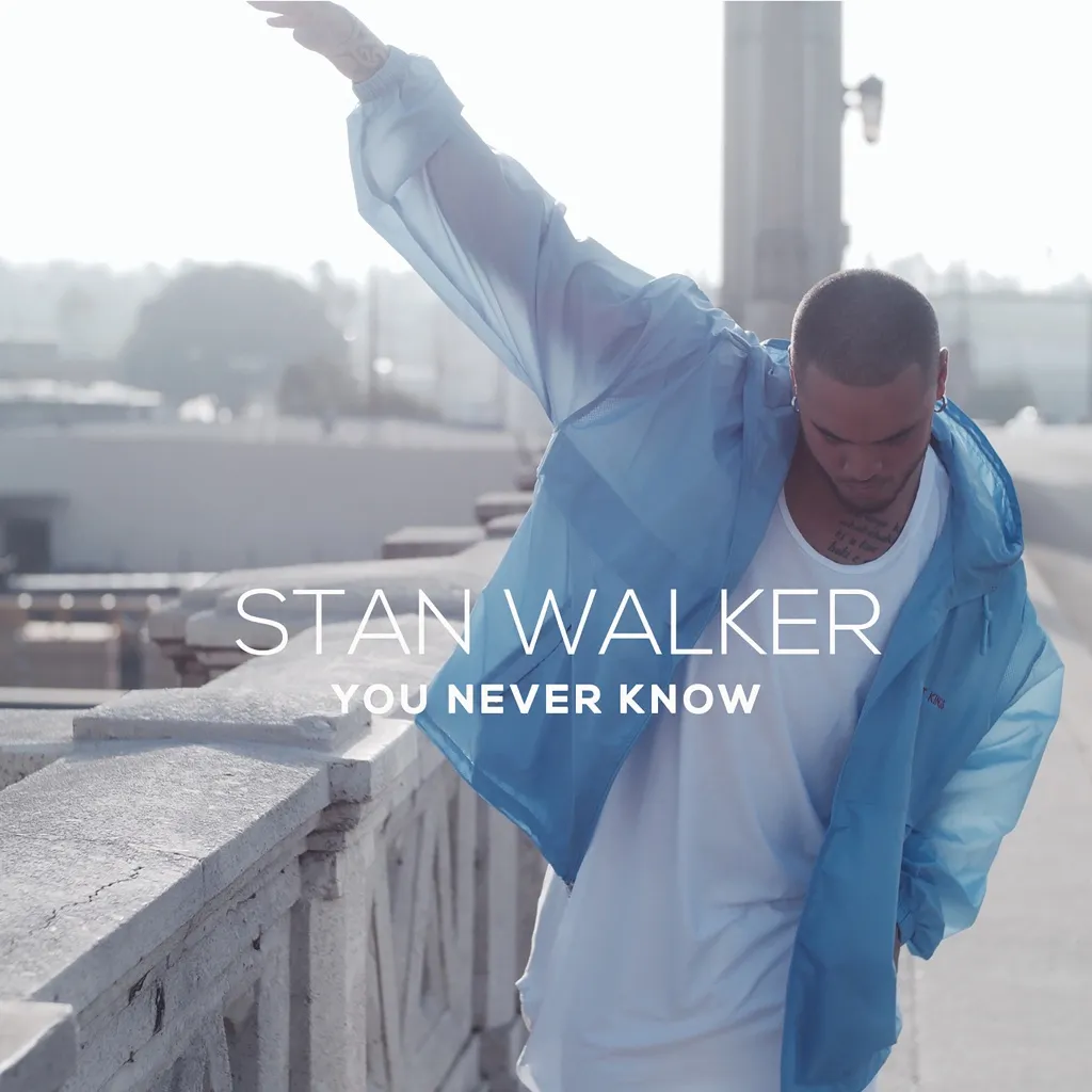 You Never Know by Stan Walker cover