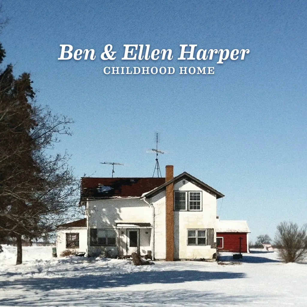 Childhood Home by Ben And Ellen Harper cover