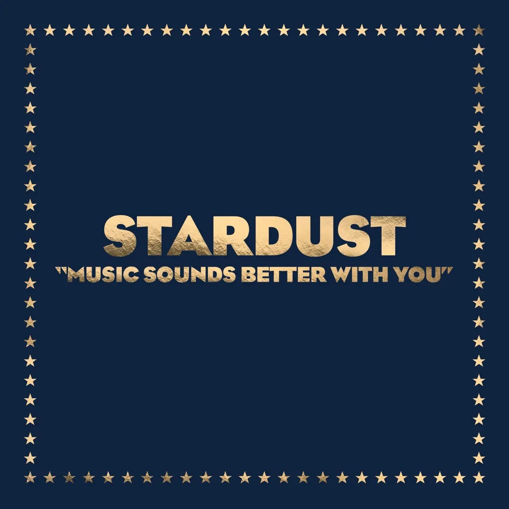 MUSIC SOUNDS BETTER WITH YOU by Stardust cover