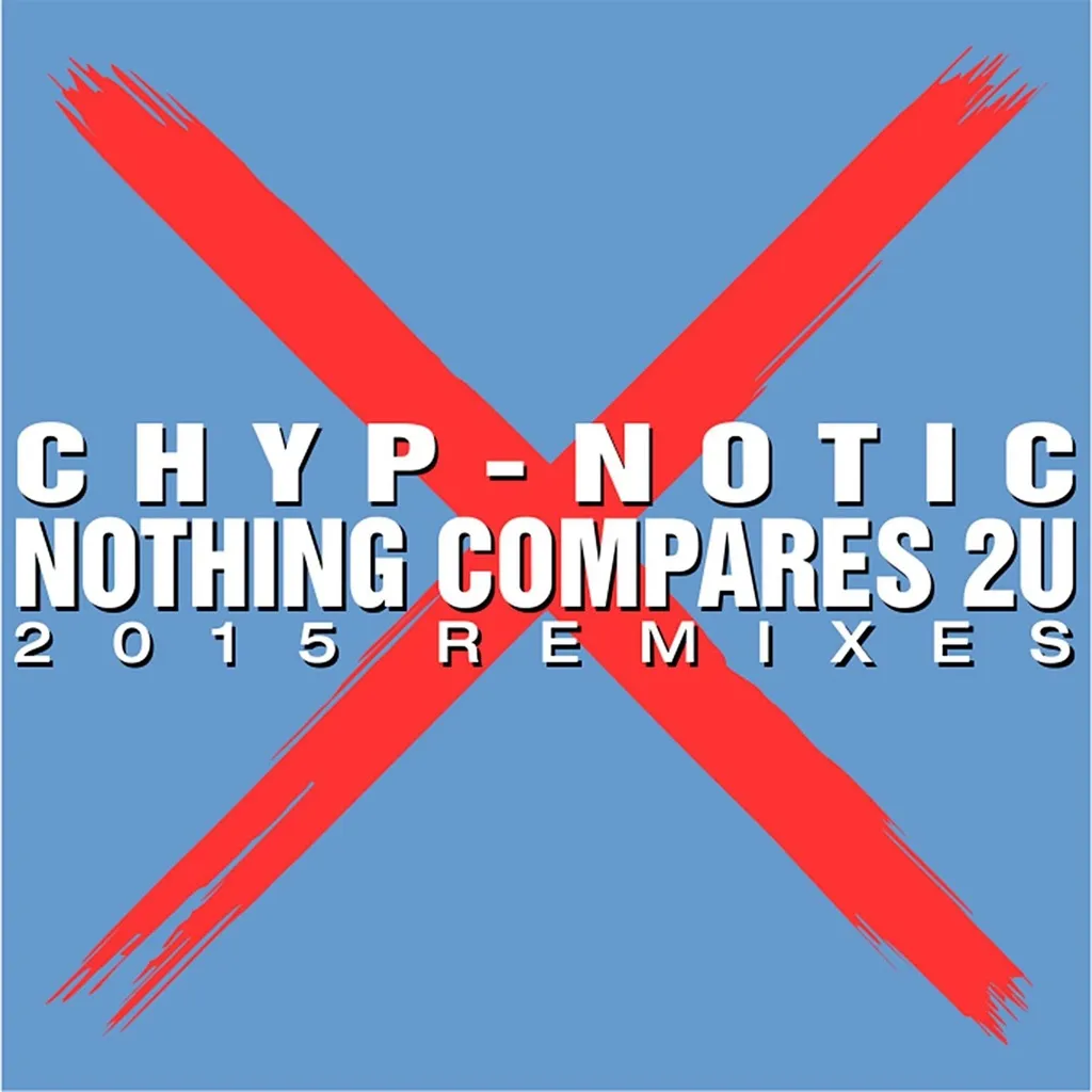 Nothing Compares 2 U by Chypnotic cover