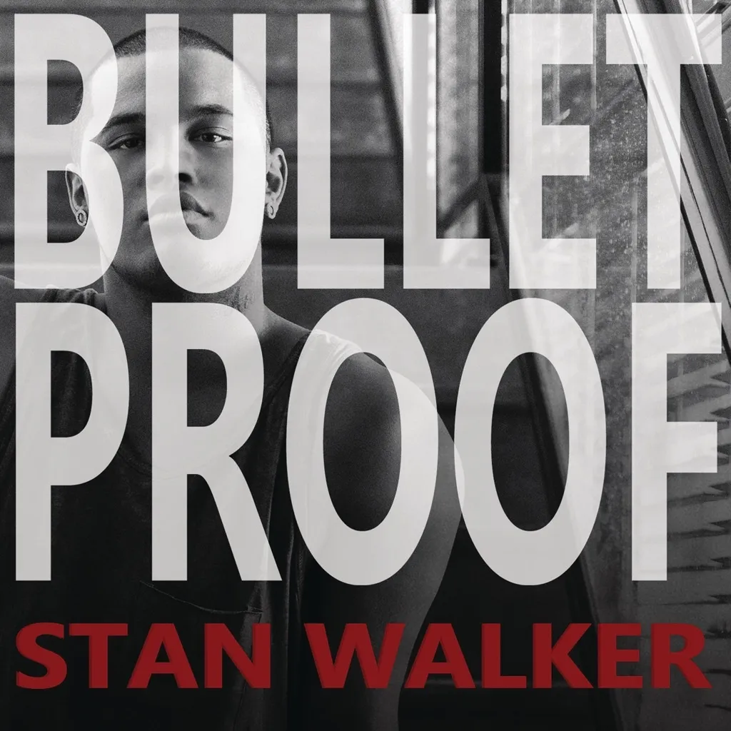 Bulletproof by Stan Walker cover