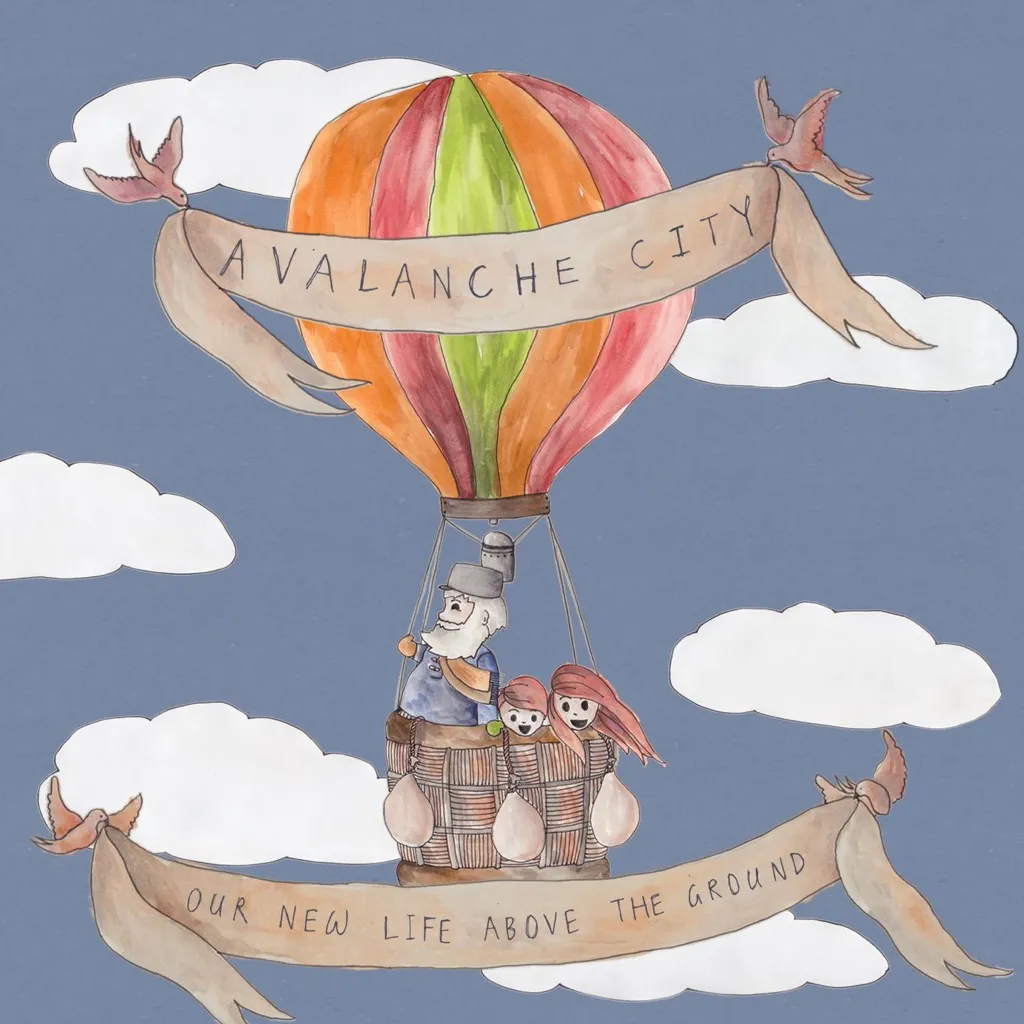 Our New Life Above The Ground by Avalanche City cover