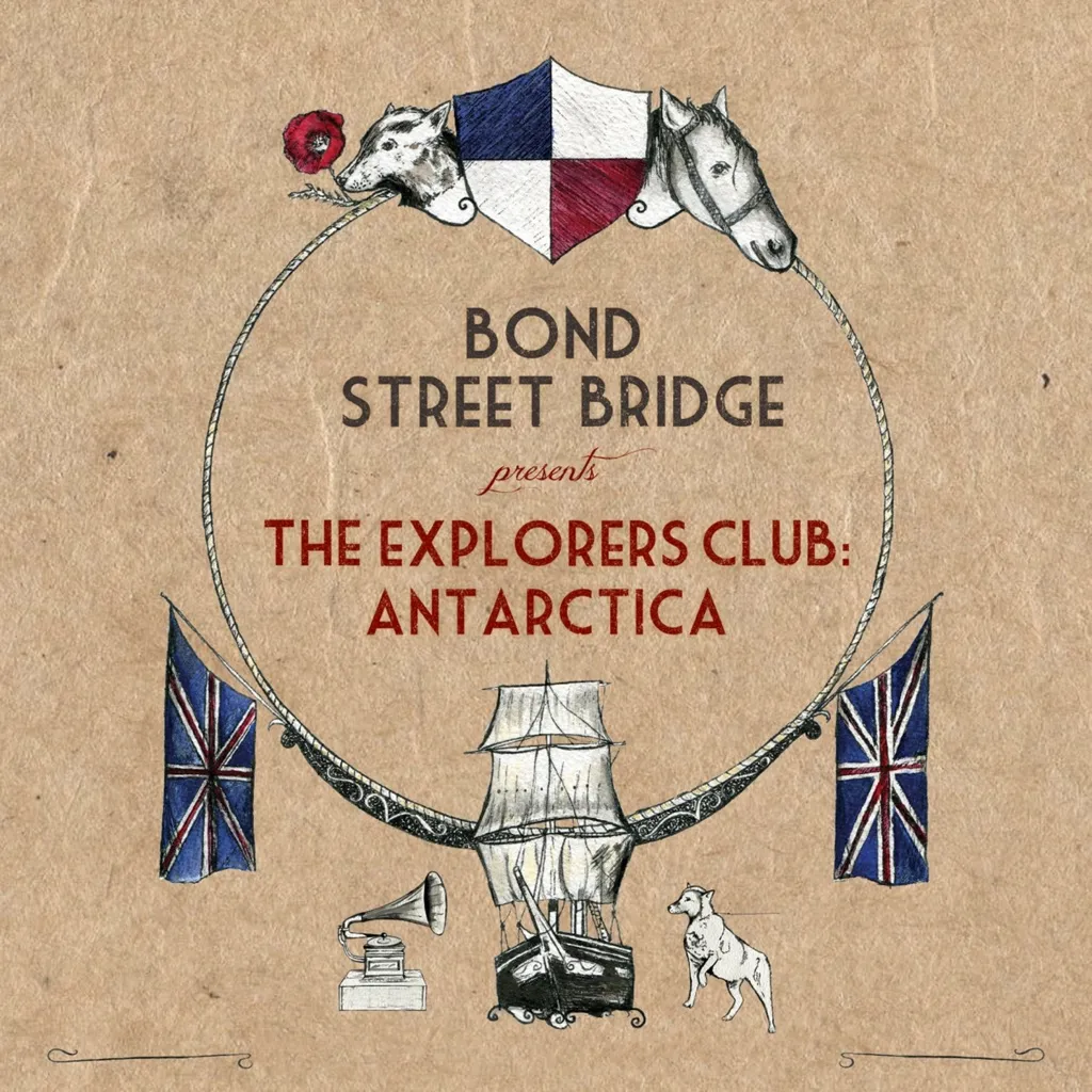 The Explorer's Club: Antarctica by Bond Street Bridge cover