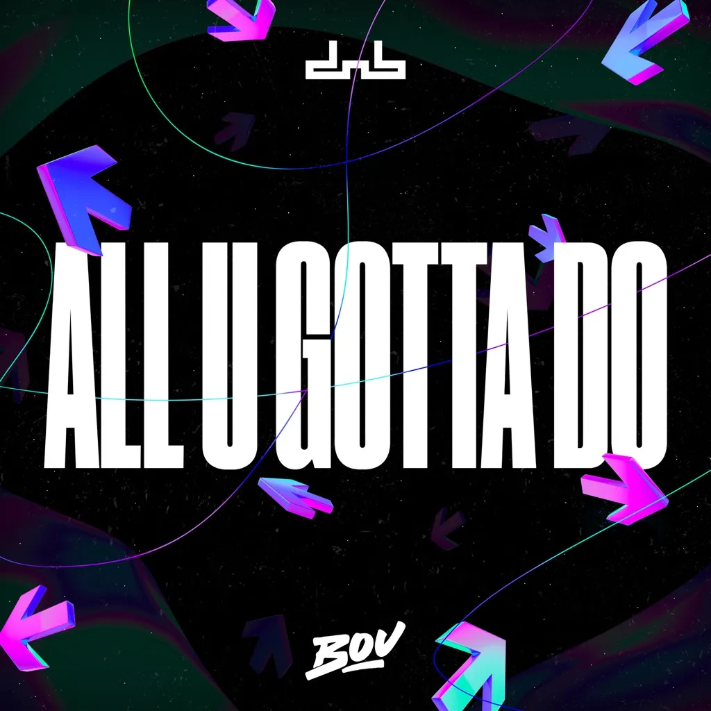 All U Gotta Do by Bou cover