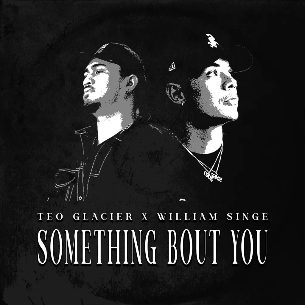 Something Bout You by teo glacier And William Singe cover