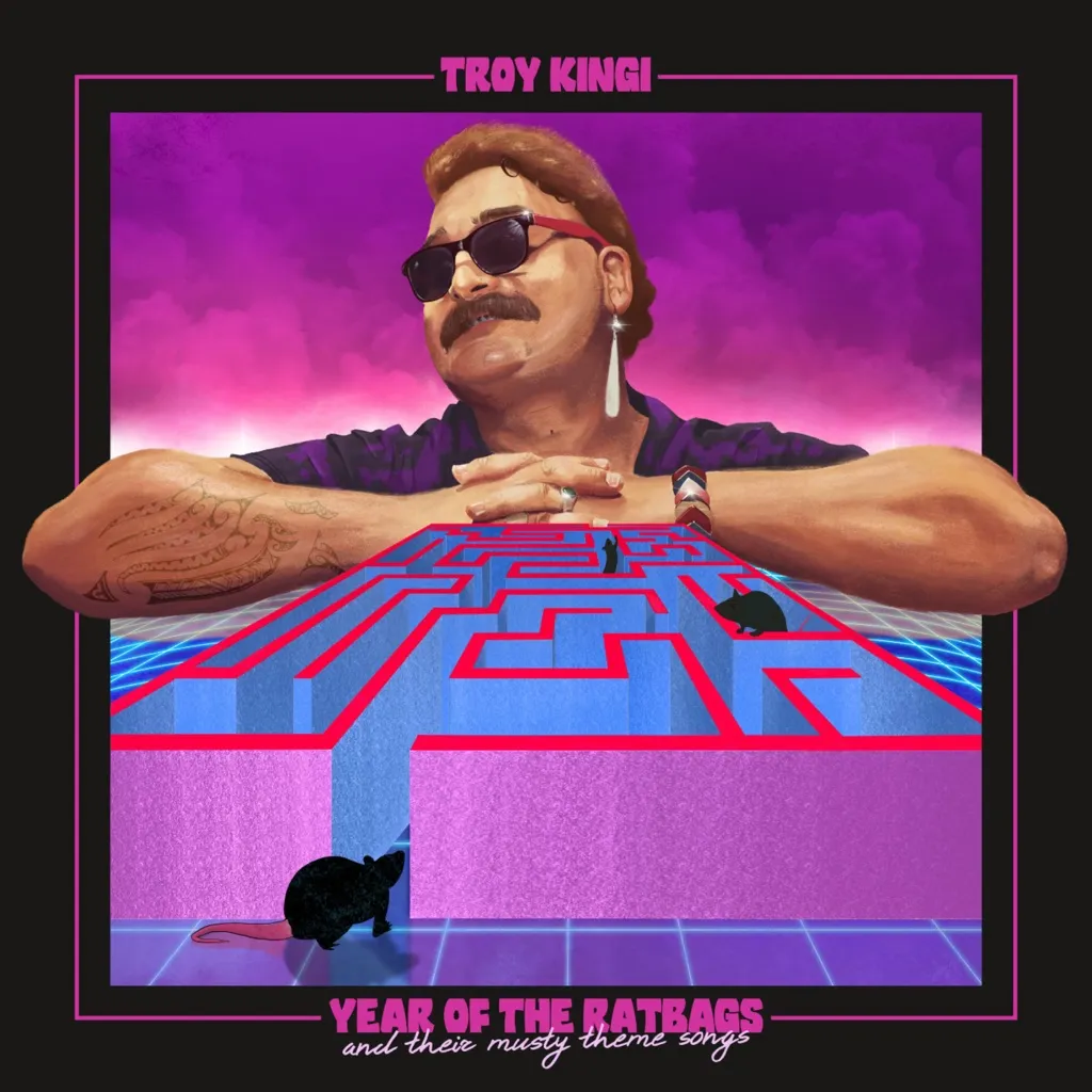 Year Of The Ratbags And Their Musty Theme Songs by Troy Kingi cover