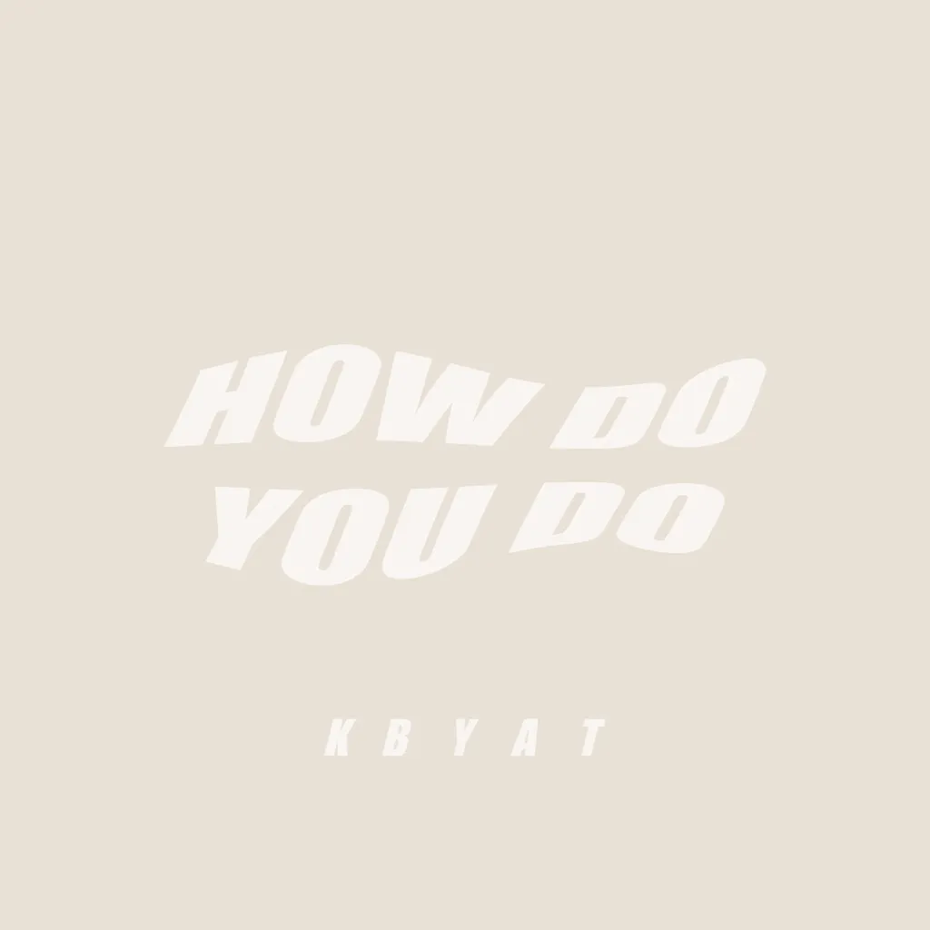 How Do You Do by Kbyat cover