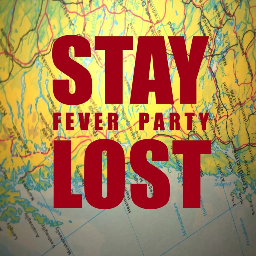 Stay Lost by Fever Party cover