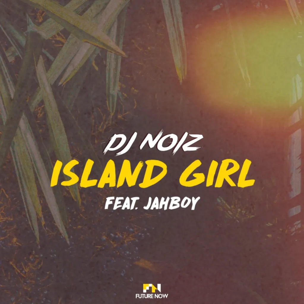 Island Girl by DJ Noiz feat. Jahboy cover