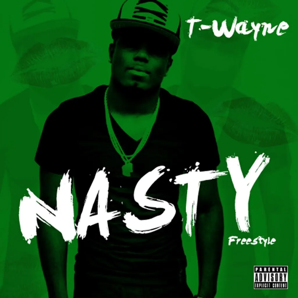 Nasty Freestyle by T-Wayne cover