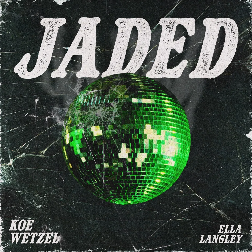 Jaded by Koe Wetzel And Ella Langley cover