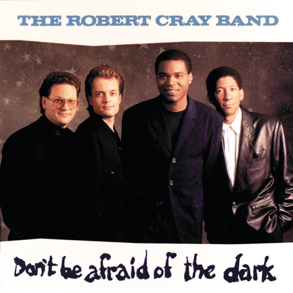 Don't Be Afraid Of The Dark by The Robert Cray Band cover