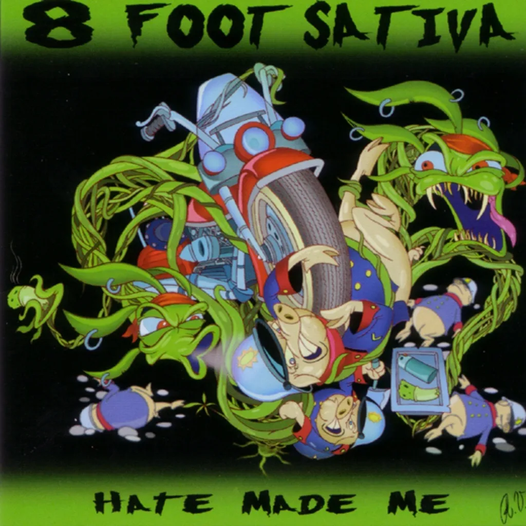 Hate Made Me by 8 Foot Sativa cover