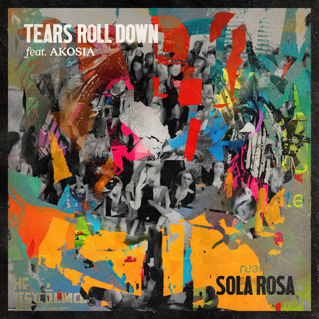 Tears Roll Down by Sola Rosa feat. AKOSIA cover