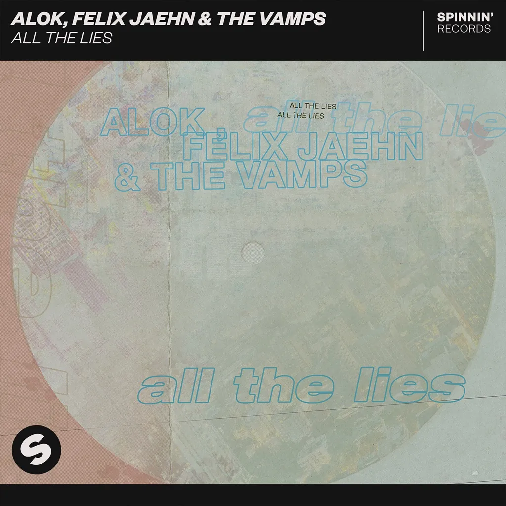 All The Lies by Alok, Felix Jaehn And The Vamps cover