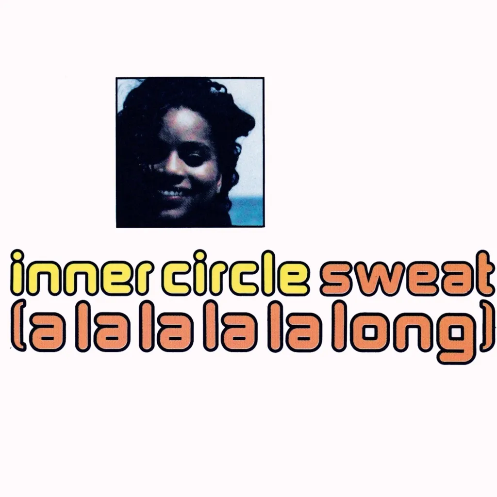 Sweat (A La La La La Long) by Inner Circle cover