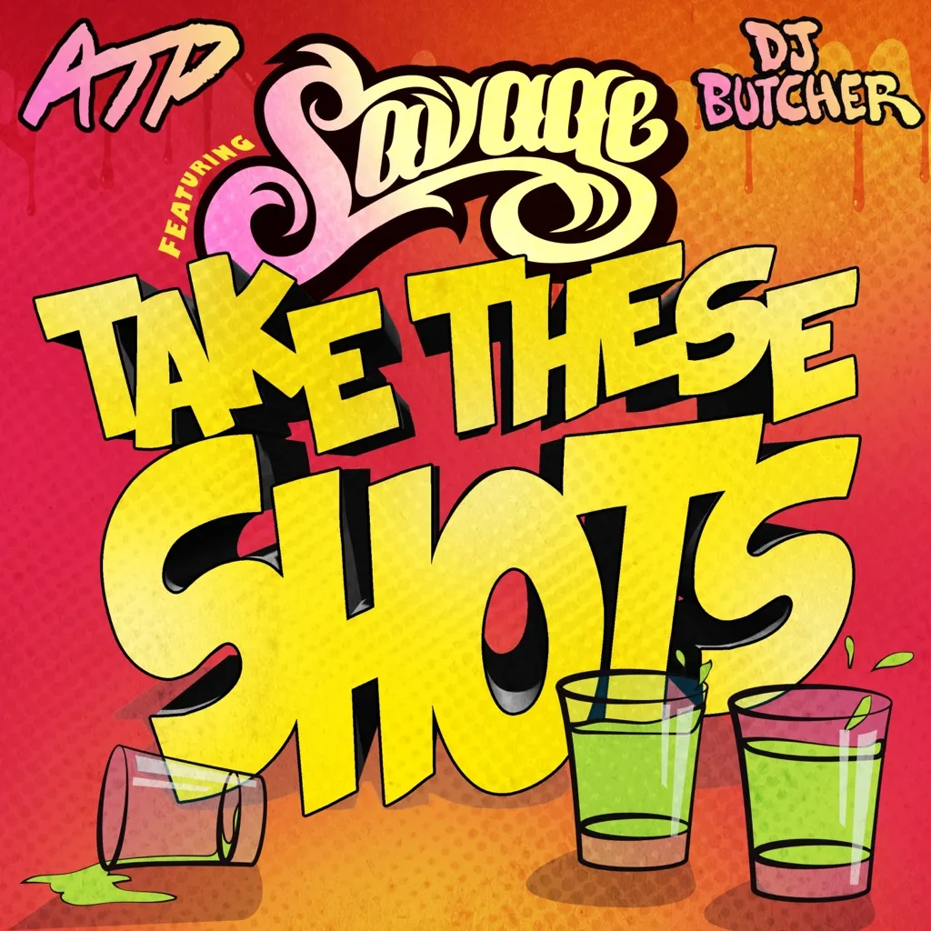 Take These Shots by Savage cover