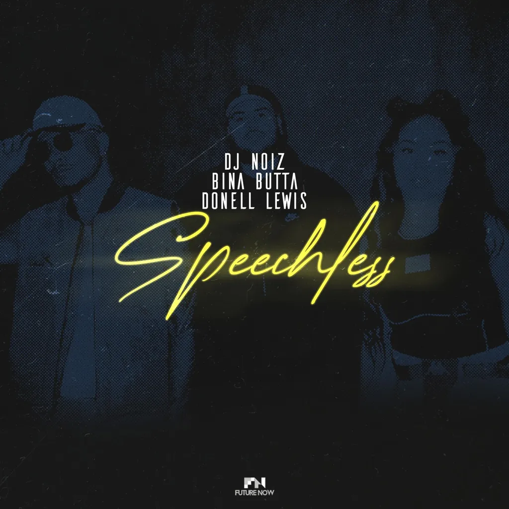 Speechless by DJ Noiz, Bina Butta And Donell Lewis cover