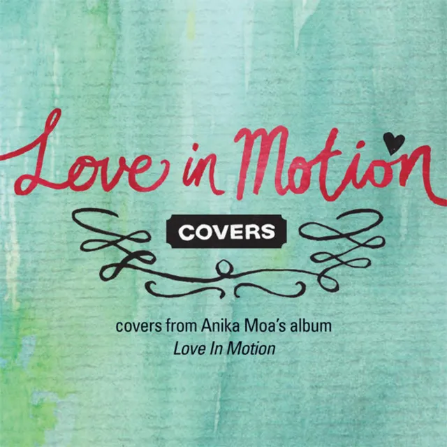 Anika Moa: Love In Motion Covers by Various cover