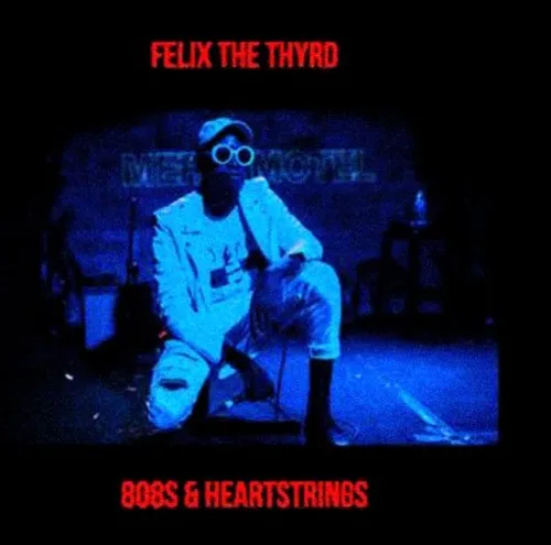 808s And Heartstrings EP by Felix The Thyrd cover