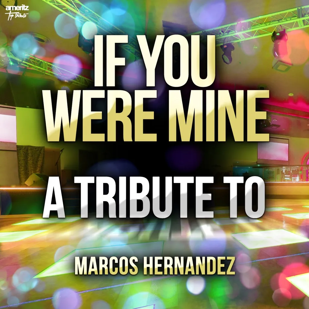 If You Were Mine by Marcos Hernandez cover