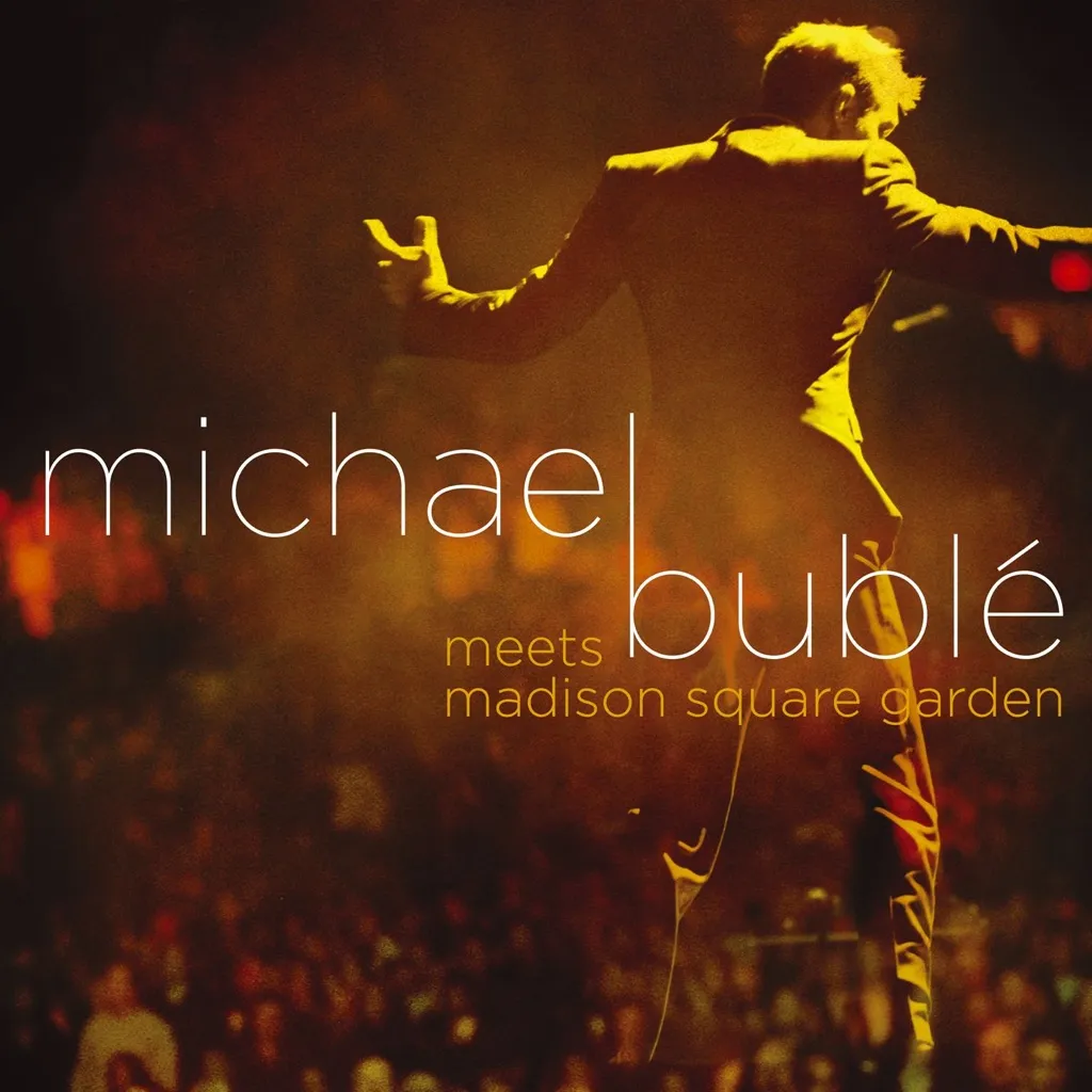 Meets Madison Square Garden by Michael Buble cover