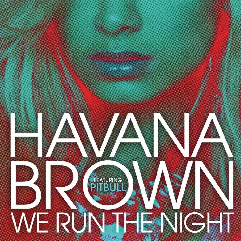 We Run The Night by Havana Brown cover