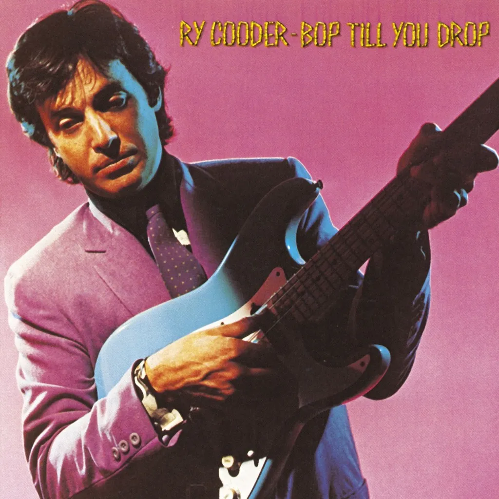 Bop Till You Drop by Ry Cooder cover