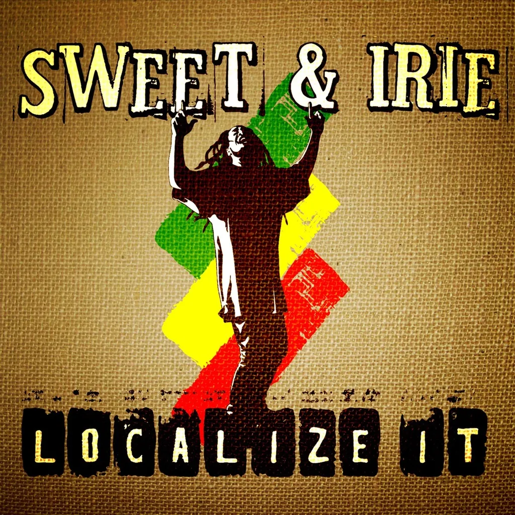 Localize It by Sweet And Irie cover