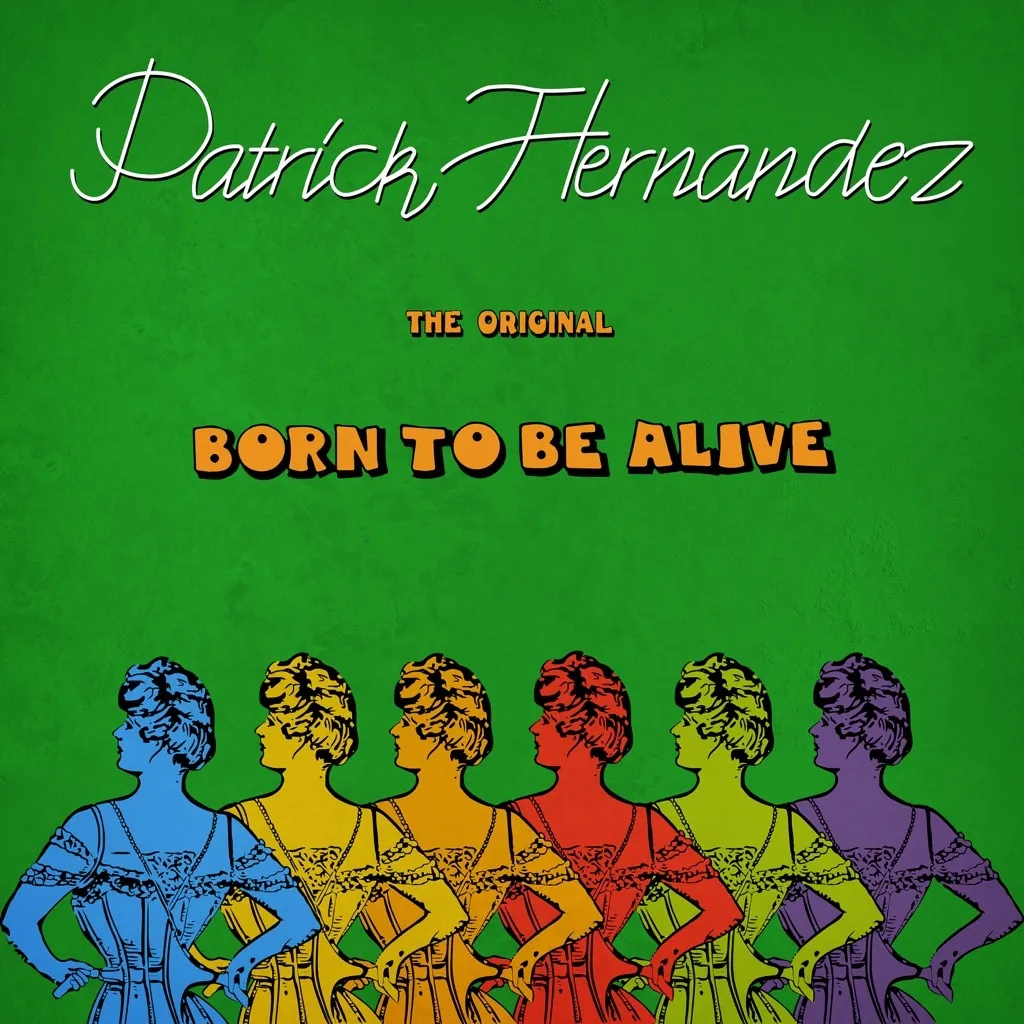 Born To Be Alive by Patrick Hernandez cover