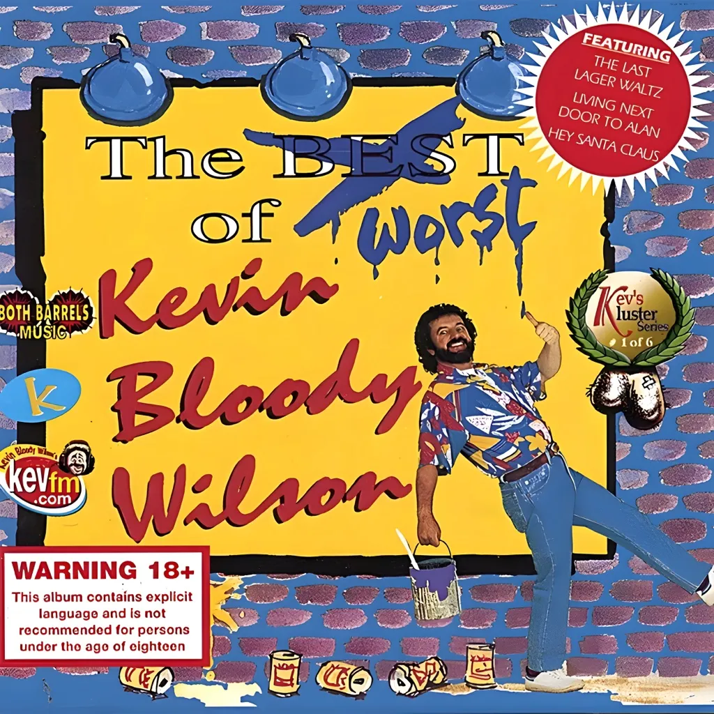 The Worst Of by Kevin Bloody Wilson cover