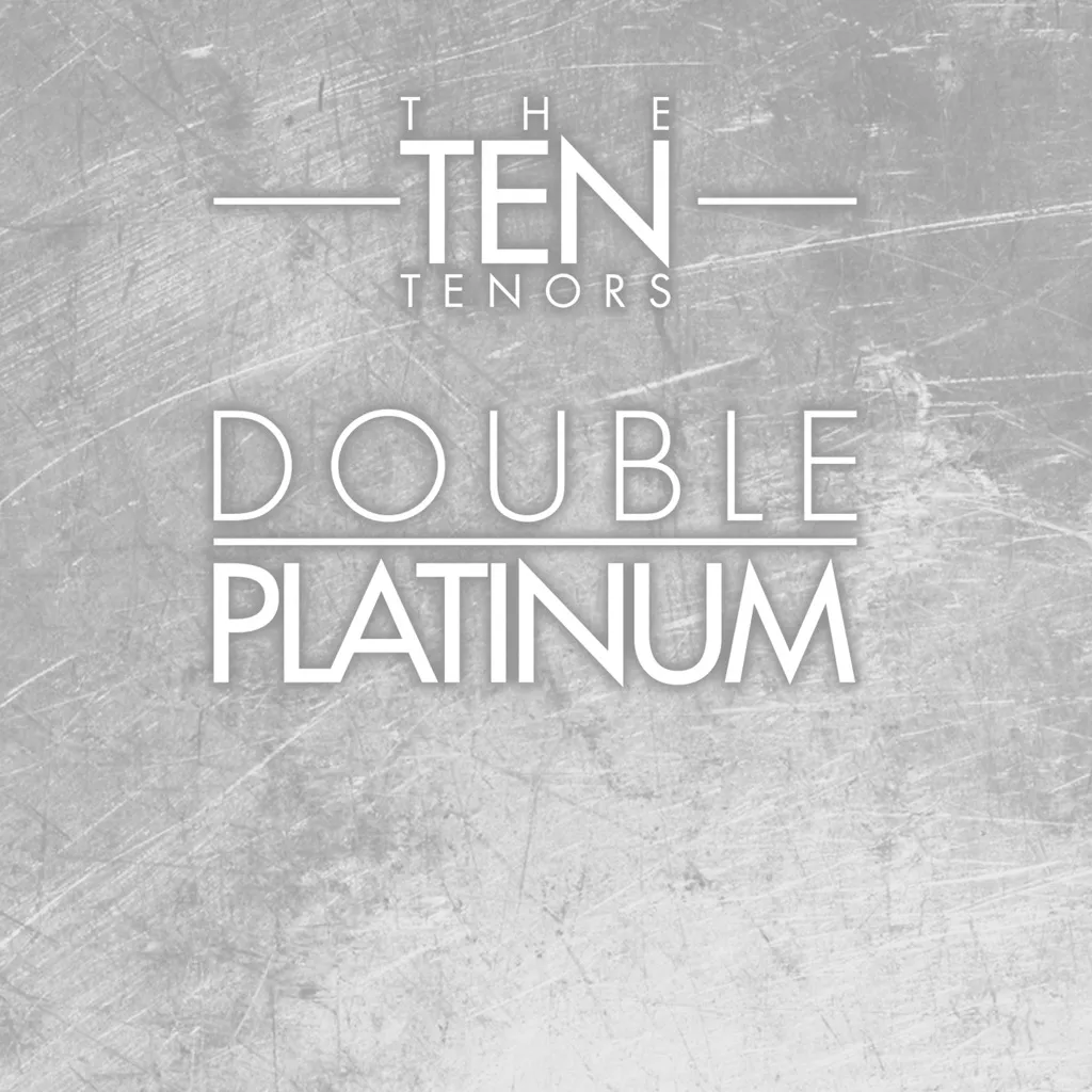 Double Platinum by The Ten Tenors cover