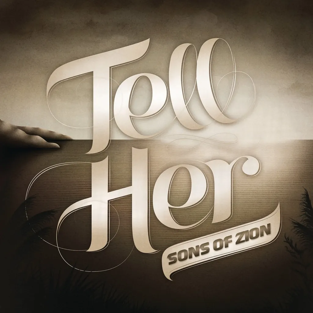 Tell Her by Sons Of Zion cover