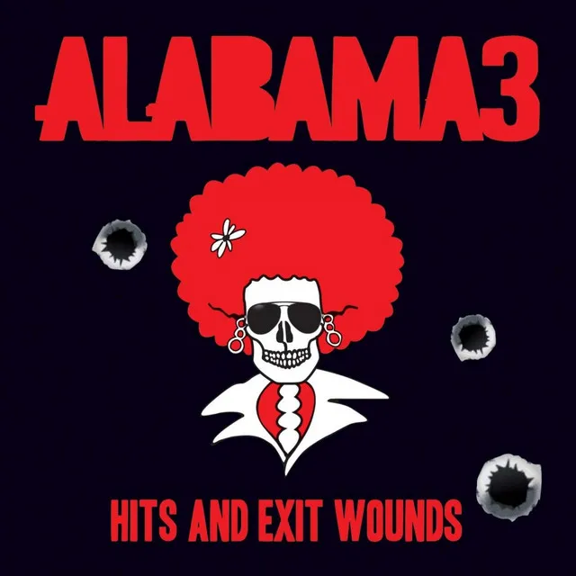 Hits And Exit Wounds by Alabama 3 cover