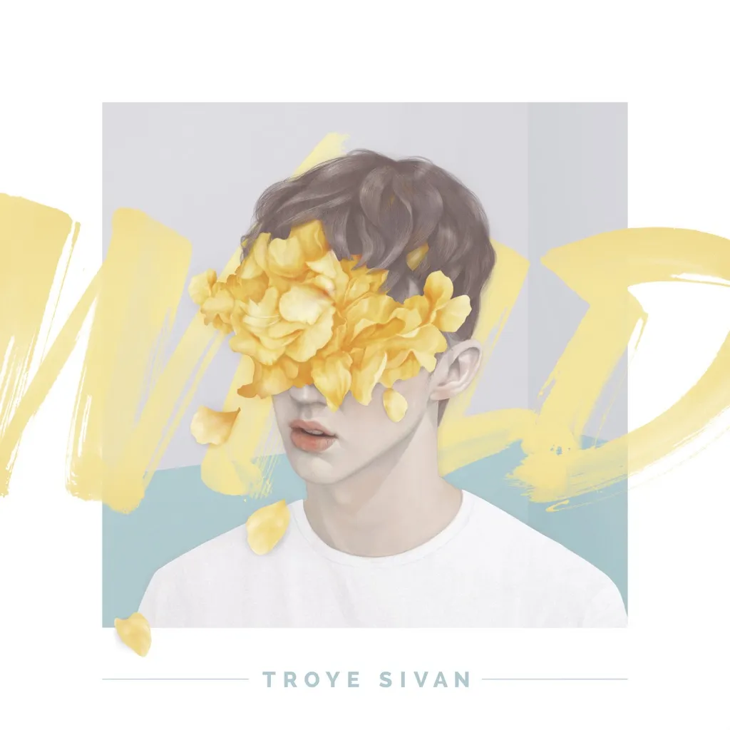 Wild EP by Troye Sivan cover