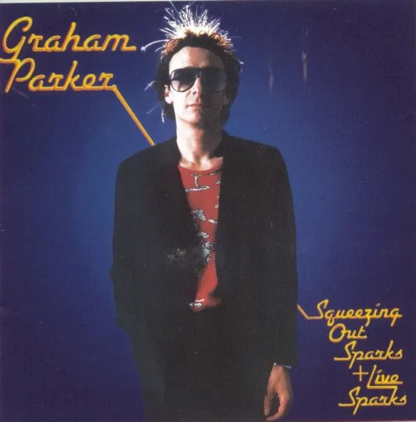 Squeezing Out Sparks by Graham Parker & Rumour cover