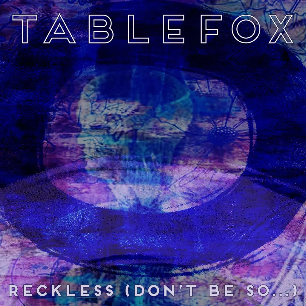 Reckless (Don't Be So...) by Tablefox cover