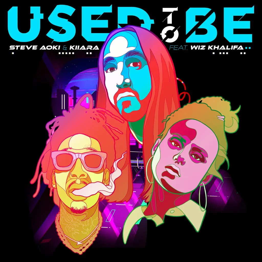 Used To Be by Steve Aoki And Kiiara feat. Wiz Khalifa cover