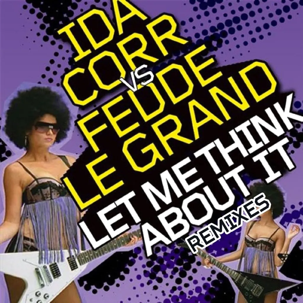 Let Me Think About It by Ida Corr feat. Fedde Le Grand cover