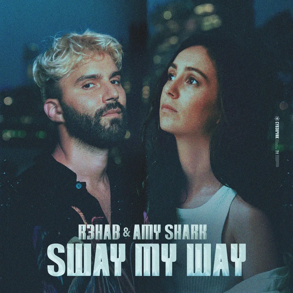 Sway My Way by R3HAB And Amy Shark cover