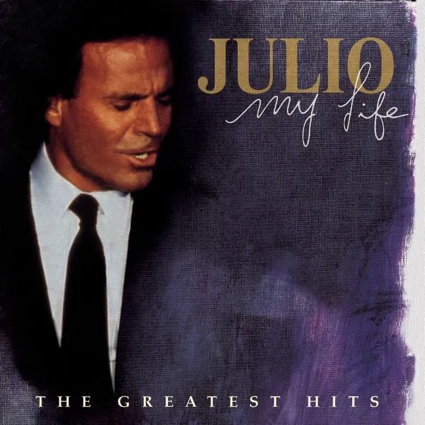 My Life:Greatest Hits by Julio Iglesias cover