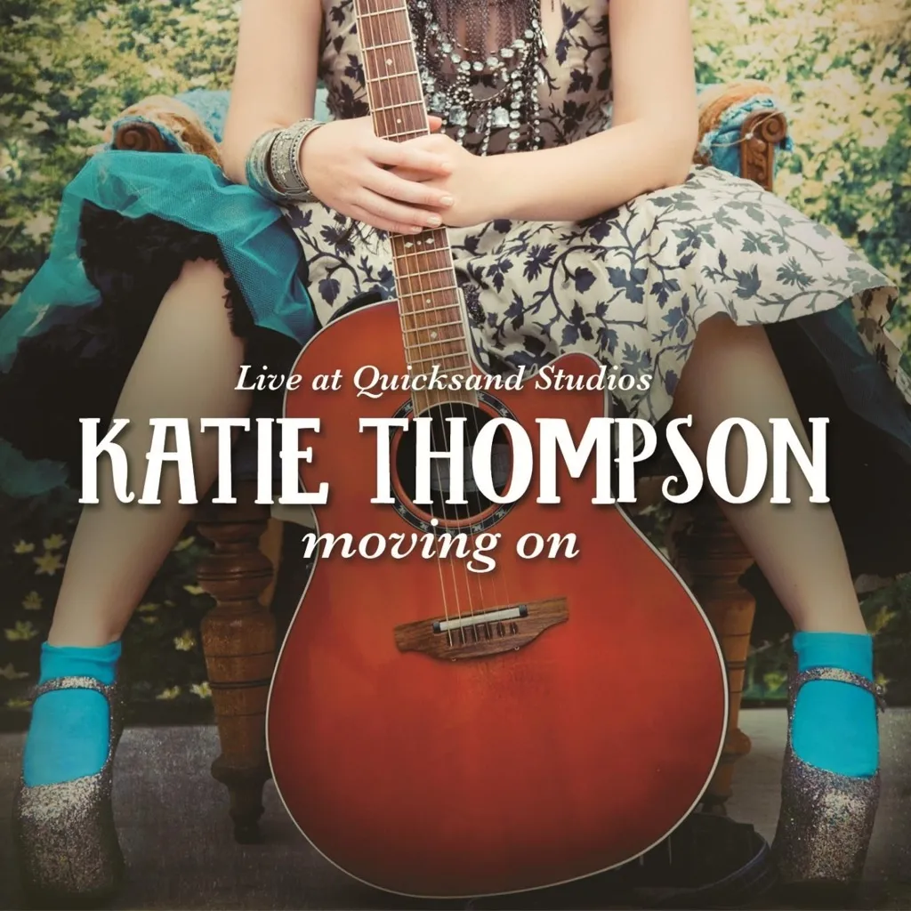 Moving On: Live At Quicksand Studios by Katie Thompson cover