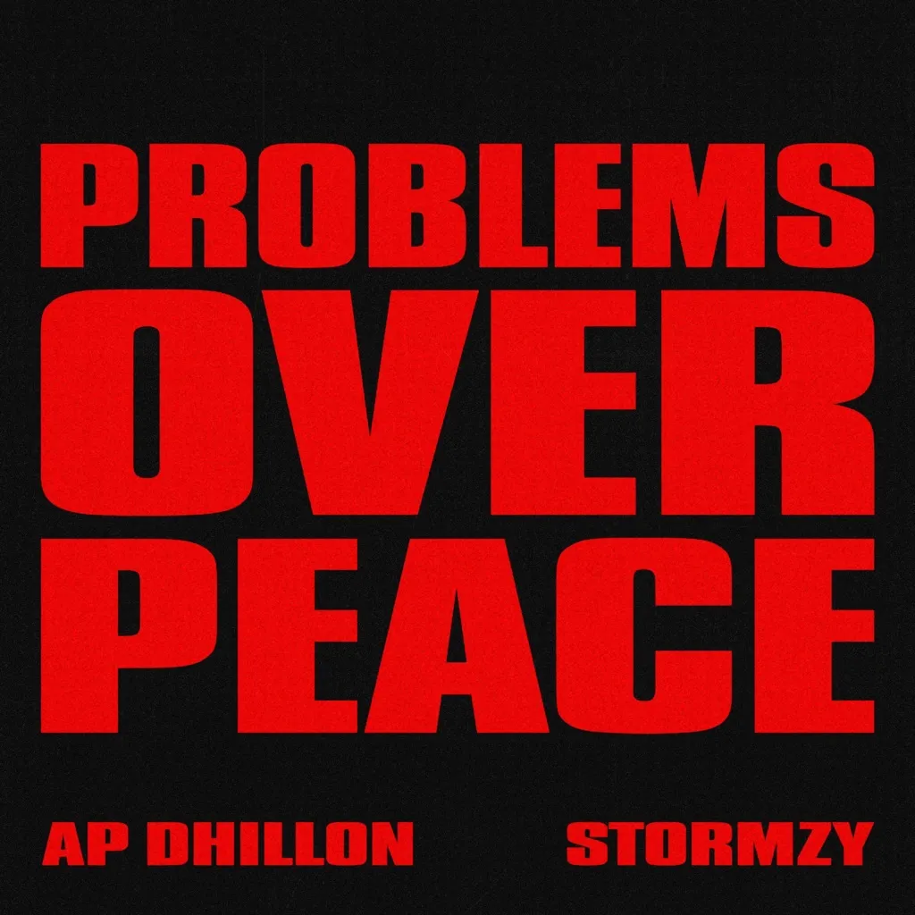 Problems Over Peace by Stormzy And AP Dhillon cover