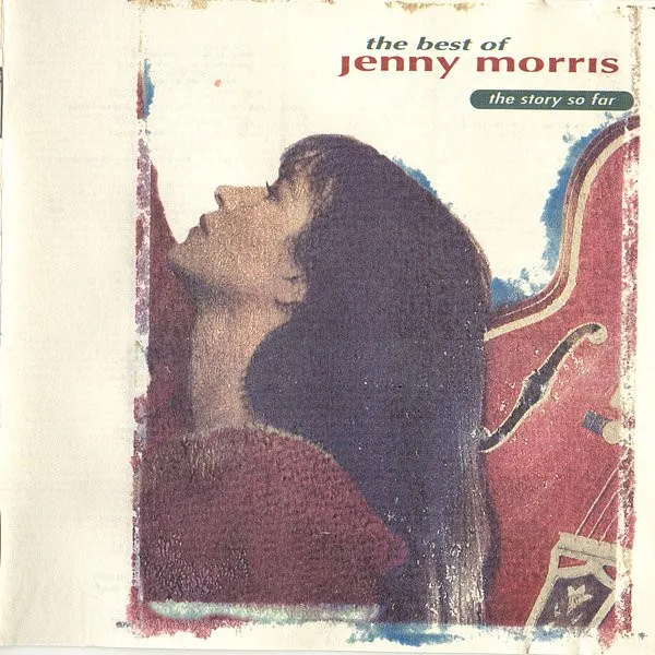 The Best Of Jenny Morris (The Story So Far) by Jenny Morris cover