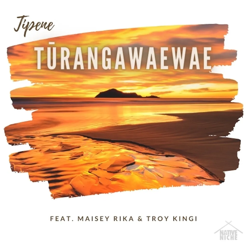 Turangawaewae by Tipene feat. Maisey Rika And Troy Kingi cover