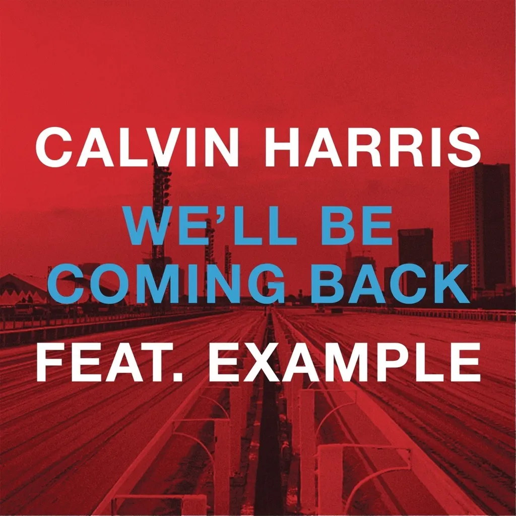 We'll Be Coming Back by Calvin Harris feat. Example cover