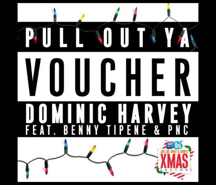 Pull Out Ya Voucher by Dom Harvey feat. Benny Tipene And PNC cover