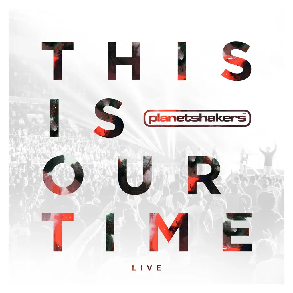 This Is Our Time: Live by Planetshakers cover